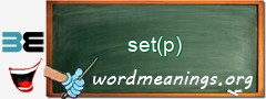 WordMeaning blackboard for set(p)